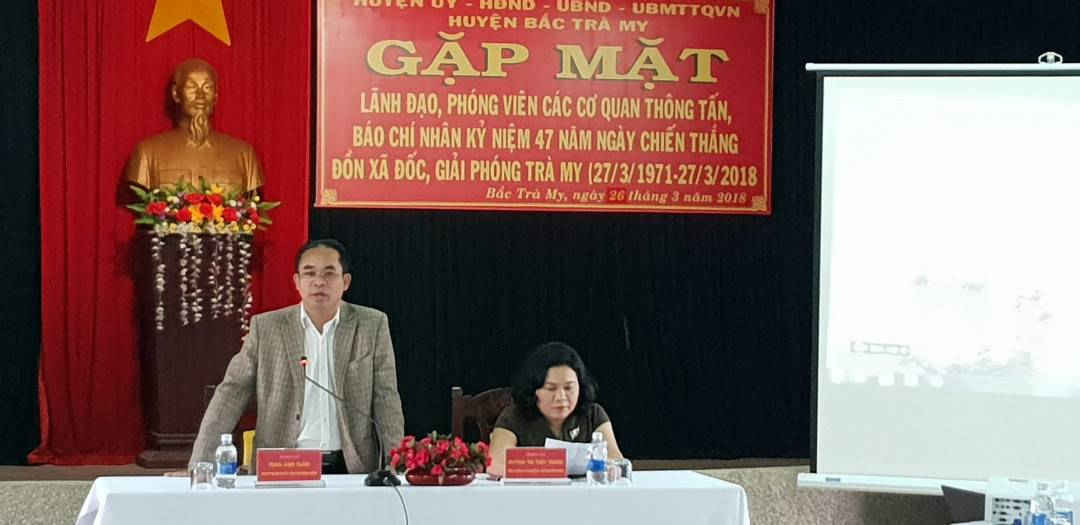 Lãnh đạo huyện Bắc Trà My gặp gỡ lãnh đạo, phóng viên các cơ quan thông tấn báo chí nhân kỷ niệm 47 năm ngày chiến thắng đồn Xã Đốc 
