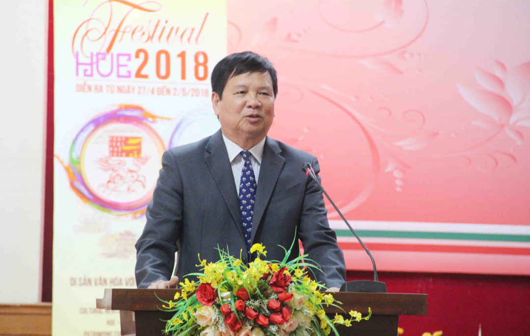 Ông Nguyễn Dung, Phó Chủ tịch UBND tỉnh Thừa Thiên Huế- Trưởng ban Tổ chức Festival Huế 2018