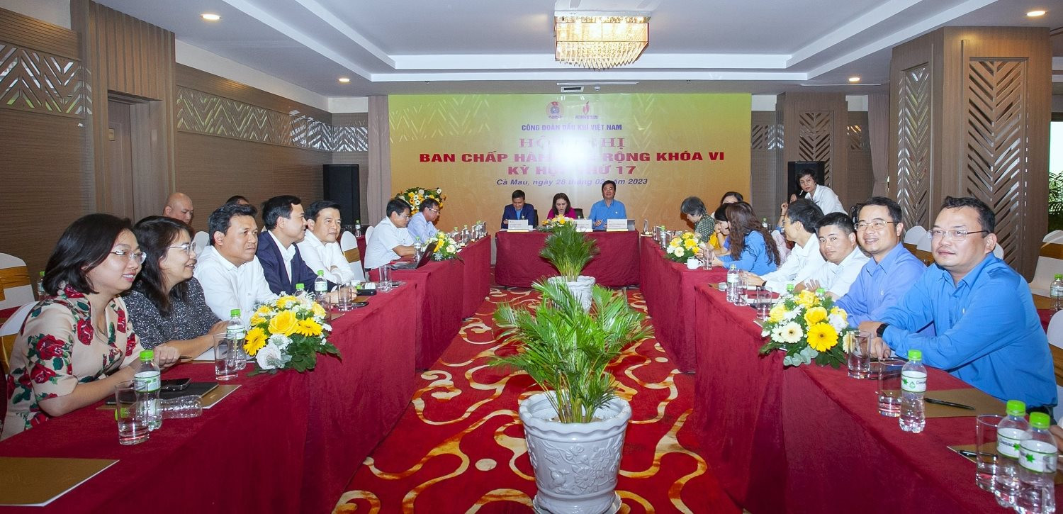 Công đoàn Dầu khí Việt Nam tổ chức Hội nghị BCH mở rộng lần thứ 17 khóa VI