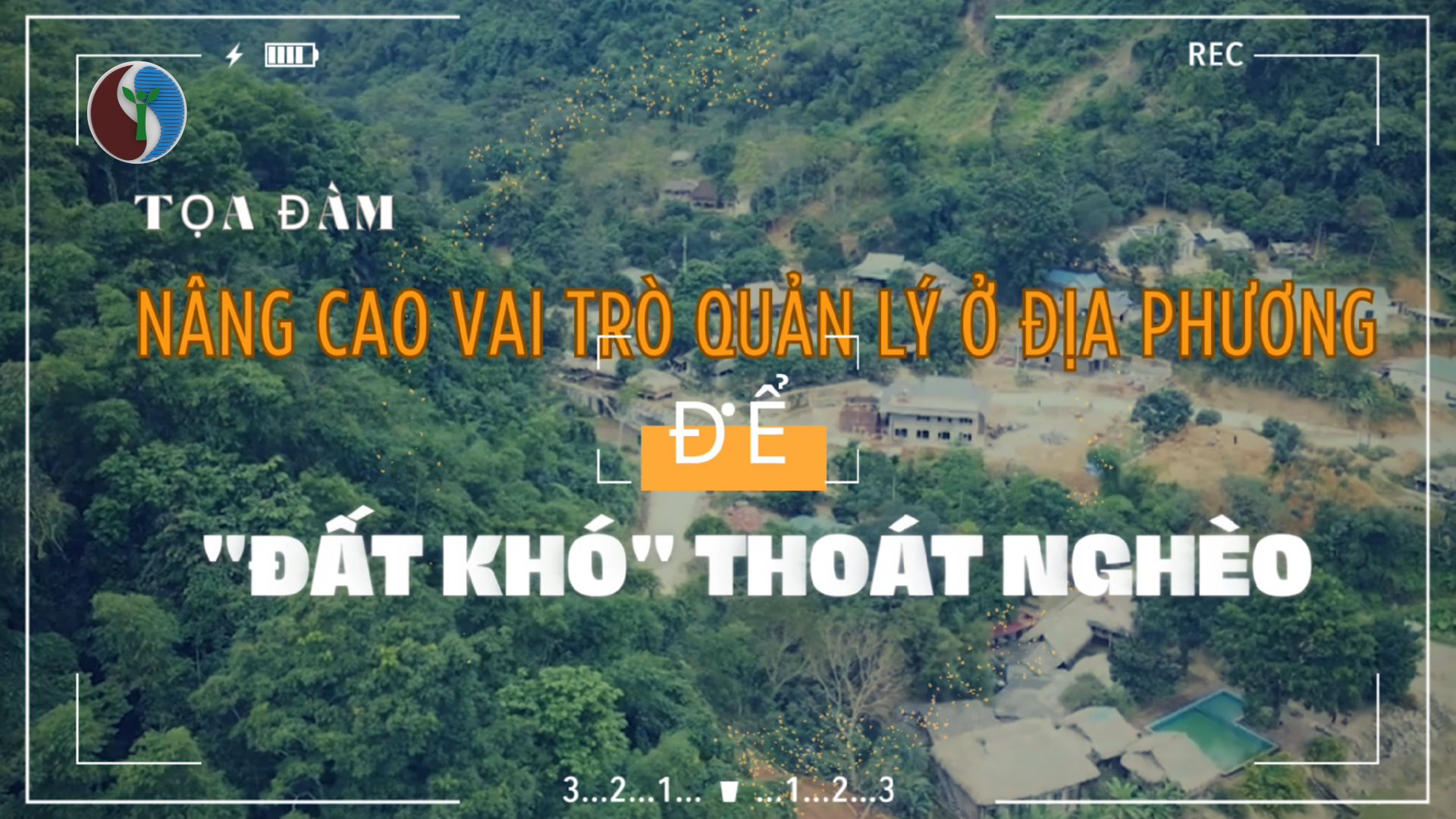Toạ đàm Nâng cao vai trò quản lý ở địa phương để "đất khó" thoát nghèo