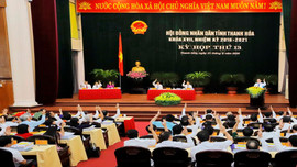 Nhiều quyết nghị quan trọng tại kỳ họp thứ 13, HĐND tỉnh Thanh Hoá khóa XVII