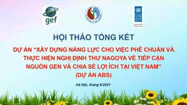 Tăng cường năng lực tiếp cận nguồn gen và chia sẻ lợi ích tại Việt Nam