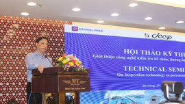 Hợp tác quốc tế nâng cao hiệu quả vận hành an toàn hệ thống kho xăng dầu tại Việt Nam