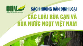 Ra mắt “Sách hướng dẫn định loại các loài rùa cạn và rùa nước ngọt Việt Nam” 2022
