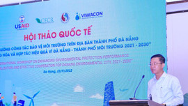 Đà Nẵng: Tối ưu hoá nguồn lực quốc tế xây dựng thành phố môi trường