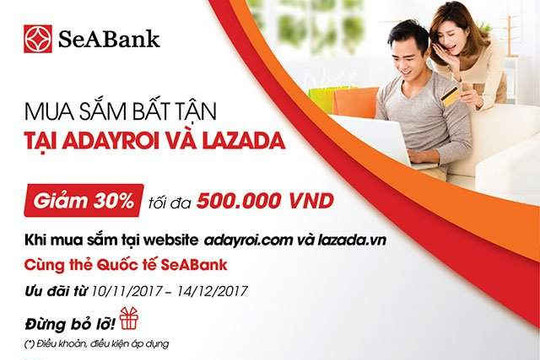 SeABank giảm giá 30% khi mua sắm tại Adayroi và Lazada