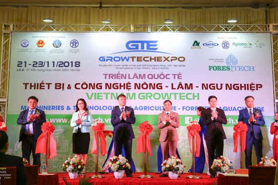 Khai mac Triển lãm Thiết bị và Công nghệ Nông Lâm Ngư nghiệp – VIETNAM GROWTECH 2018