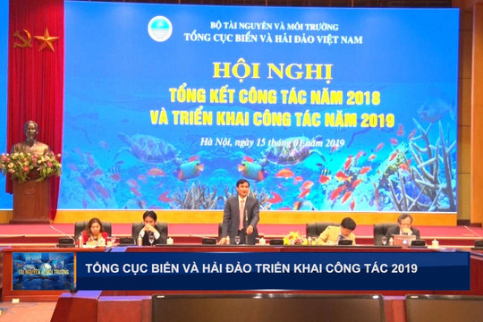 Tổng cục biển và Hải đảo Việt Nam triển khai công tác năm 2019