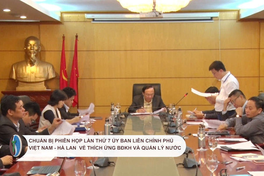 Chuẩn bị Phiên họp lần thứ 7 Ủy ban liên chính phủ Việt Nam - Hà Lan về thích ứng BĐKH