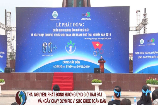 Thái Nguyên: Phát động Chiến dịch hưởng ứng Giờ trái đất năm 2019 và Ngày chạy vì sức khỏe toàn dân