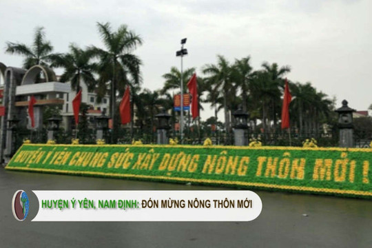 Huyện Ý Yên, Nam Định: Đón mừng nông thôn mới.