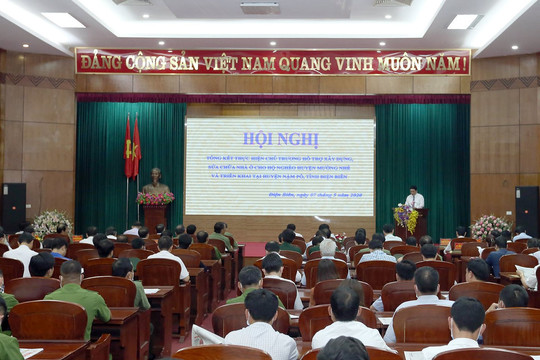 Điện Biên: Tổng kết chủ trương hỗ trợ xây dựng, sửa chữa nhà ở cho hộ nghèo huyện Mường Nhé