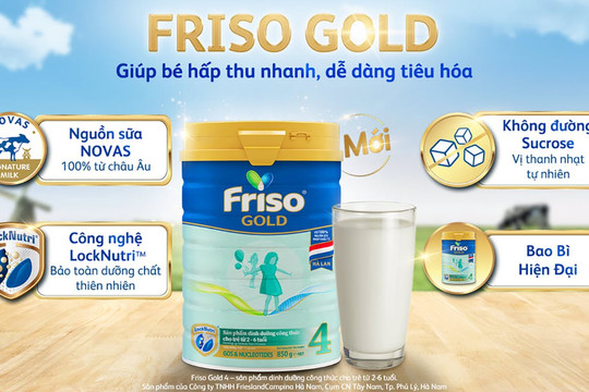 Đột phá từ Friso Gold mới: Nguồn sữa Novas chứa đạm nhỏ tự nhiên, giúp bé tiêu hoá dễ dàng