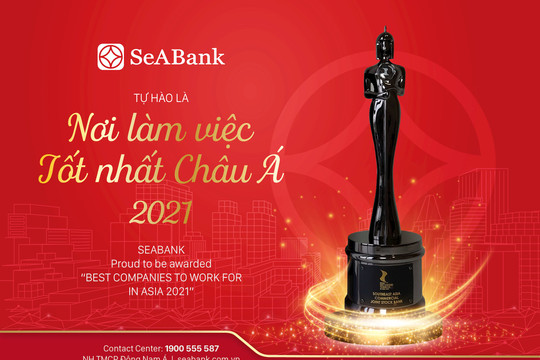 SeABank tự hào là nơi làm việc tốt nhất Châu Á 2021