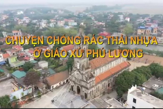 Chuyện chống rác thải nhựa ở Giáo xứ Phú Lương