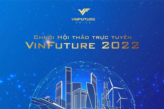 Quỹ VinFuture công bố chuỗi hội thảo trực tuyến cho đối tác đề cử mùa giải 2022