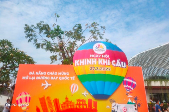 Đà Nẵng chào mừng mở lại đường bay quốc tế và ngày hội khinh khí cầu đặc sắc 
