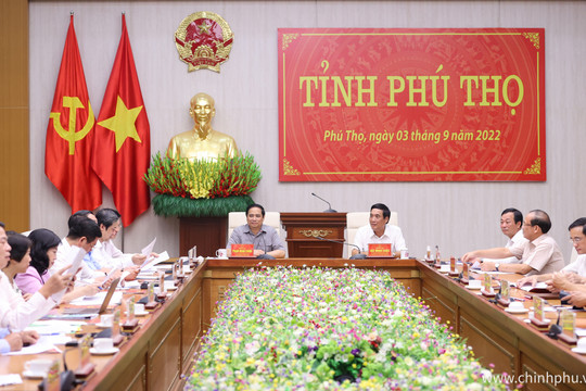 Thủ tướng làm việc với Ban Thường vụ Tỉnh ủy Phú Thọ