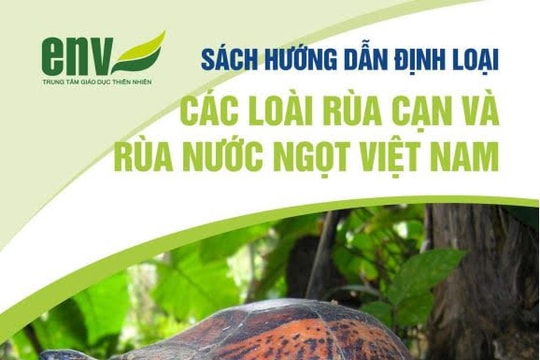 Ra mắt “Sách hướng dẫn định loại các loài rùa cạn và rùa nước ngọt Việt Nam” 2022