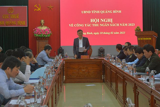 Quảng Bình: Phấn đấu thu ngân sách vượt dự toán năm 2023