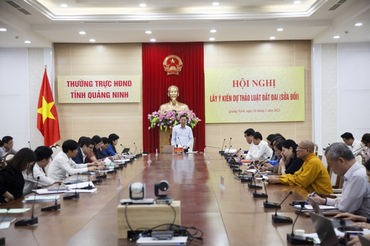 Quảng Ninh: Nhiều ý kiến tâm huyết, trách nhiệm tham gia vào Dự thảo Luật Đất đai (sửa đổi)