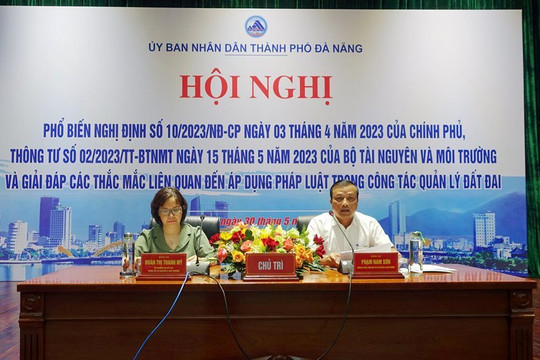 Đà Nẵng: Nghị định số 10/2023/NĐ-CP kịp thời tháo gỡ cấp bách một số nút thắt về đất đai, condotel