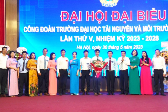 Đại hội đại biểu Công đoàn Đại học TN&MT Hà Nội lần V (2023-2028)