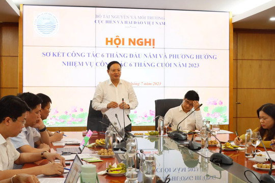 Cục Biển và Hải đảo Việt Nam triển khai nhiệm vụ 6 tháng cuối năm 2023