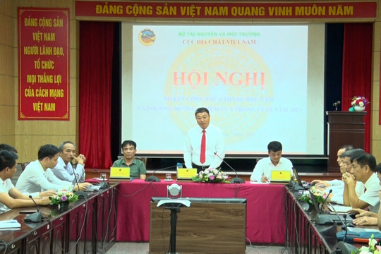 Cục Địa chất Việt Nam tổ chức Hội nghị sơ kết 6 tháng đầu năm