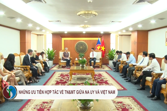 Những ưu tiên hợp tác về TN&MT giữa Na Uy và Việt Nam