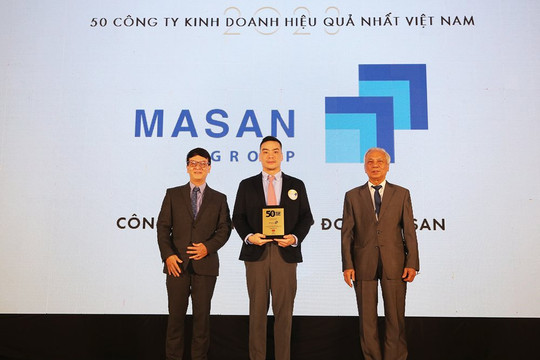 Masan Group tiếp tục đạt T op 50 Công ty kinh doanh hiệu quả nhất Việt Nam