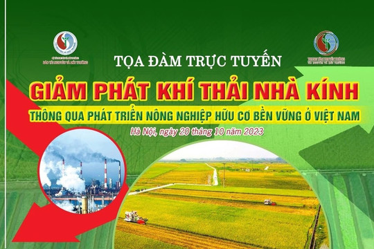 Tọa đàm trực tuyến: Giảm phát thải khí nhà kính thông qua phát triển nông nghiệp hữu cơ bền vững ở Việt Nam