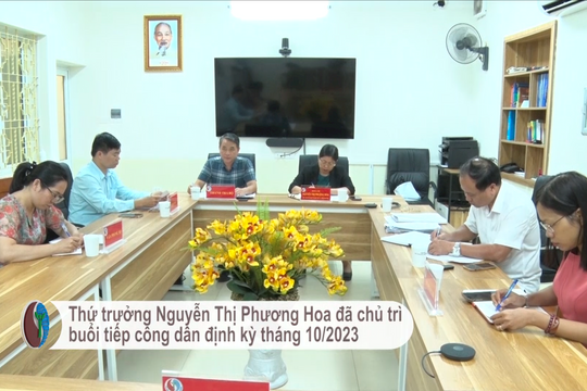 Thứ trưởng Nguyễn Thị Phương Hoa chủ trì buổi tiếp công dân định kỳ tháng 10/2023