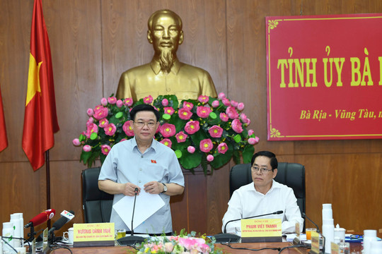 Chủ tịch Quốc hội Vương Đình Huệ làm việc với Ban Thường vụ và Lãnh đạo chủ chốt tỉnh Bà Rịa - Vũng Tàu