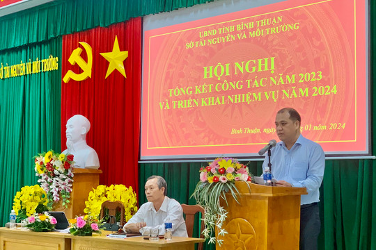 Sở TN&MT Bình Thuận: Tổng kết công tác năm 2023, triển khai nhiệm vụ năm 2024