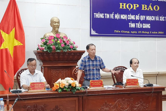 Họp báo thông tin về Hội nghị công bố Quy hoạch tỉnh Tiền Giang