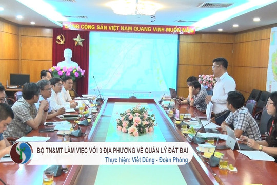 Bộ TN&MT họp kế hoạch sử dụng đất 5 năm và chuyển mục đích sử dụng đất các tỉnh Ninh Thuận, Khánh Hòa và Nam Định