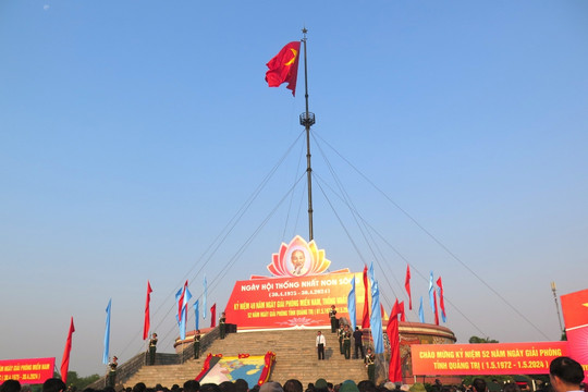 Lễ Thượng cờ Thống nhất non sông tại đôi bờ Hiền Lương - Bến Hải