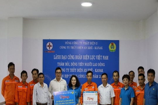 Công đoàn Điện lực Việt Nam thăm hỏi động viên người lao động Công ty Thủy điện An Khê - Ka Nak