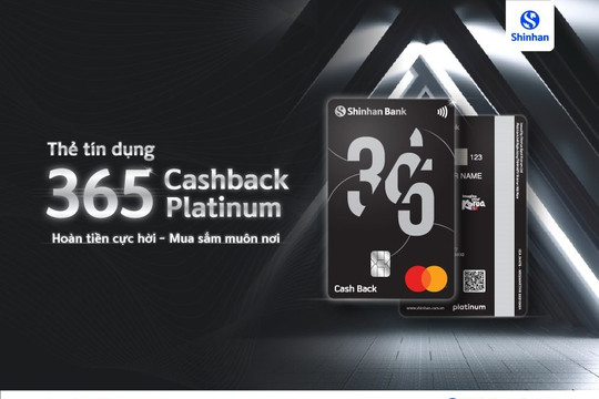 Ngân hàng ra mắt thẻ tín dụng 365 Cashback hạng Bạch Kim