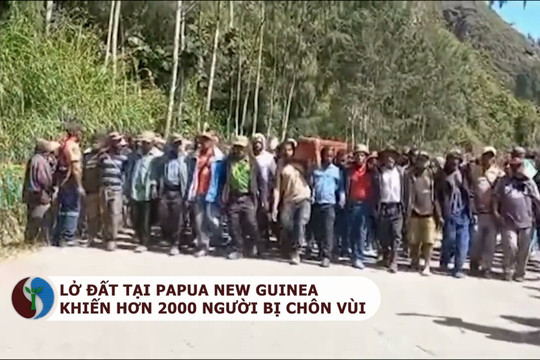Lở đất tại Papua New Guinea khiến hơn 2000 người bị chôn vùi