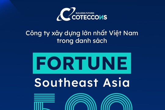 Coteccons lọt vào danh sách Top 500 công ty lớn nhất châu Á