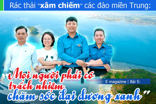 Bài 5: “Mọi người phải có trách nhiệm chăm sóc đại dương xanh”