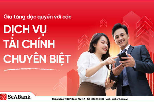 SeABank kết nối giá trị bền vững cùng doanh nghiệp với đặc quyền tài chính vượt trội