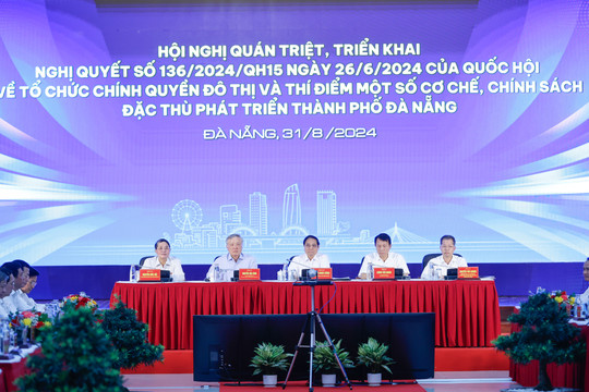 Thủ tướng chủ trì Hội nghị triển khai Nghị quyết 136 của Quốc hội về thành phố Đà Nẵng