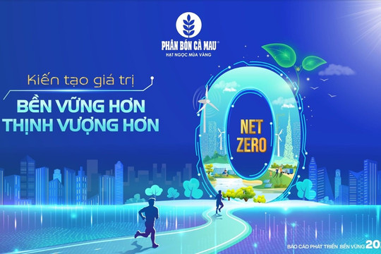 Phân bón Cà Mau công bố báo cáo phát triển bền vững năm 2023