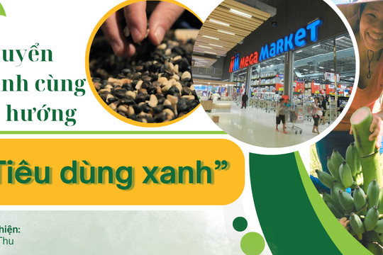 E-Magazine: Chuyển mình cùng xu hướng "tiêu dùng xanh"