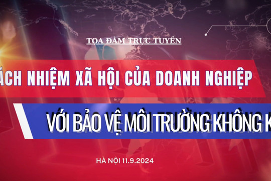 Tọa đàm trực tuyến: Trách nhiệm xã hội của doanh nghiệp với bảo vệ môi trường không khí