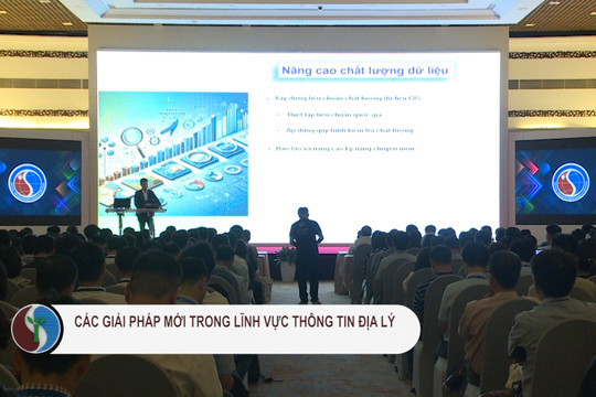 Các giải pháp mới trong lĩnh vực thông tin địa lý