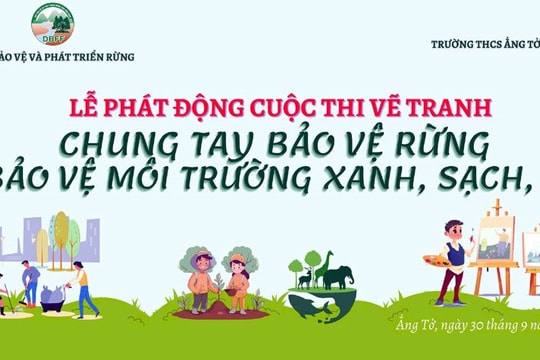 Điện Biên: Phát động cuộc thi vẽ tranh “Chung tay bảo vệ rừng và môi trường xanh, sạch, đẹp”